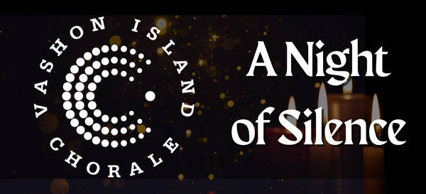 Vashon Island Chorale: A Night of Silence